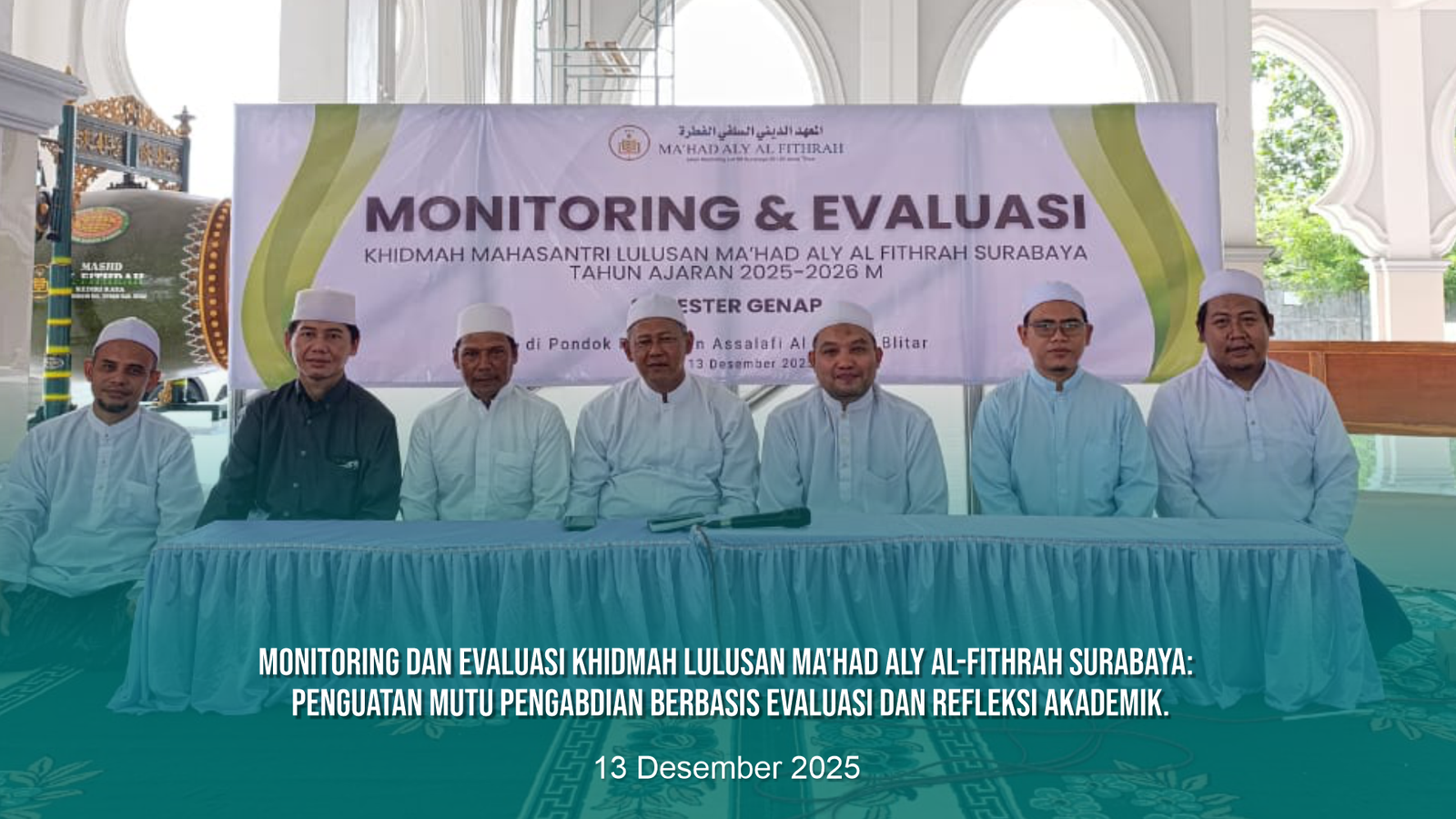 Monitoring dan Evaluasi Khidmah Lulusan Ma’had Aly Al-Fithrah Surabaya: Penguatan Mutu Pengabdian Berbasis Evaluasi dan Refleksi Akademik.